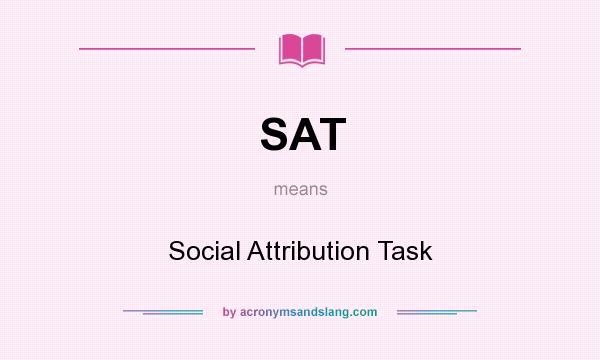 What does SAT mean? It stands for Social Attribution Task