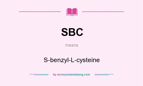 What does SBC mean? It stands for S-benzyl-L-cysteine