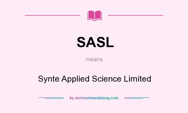 What does SASL mean? It stands for Synte Applied Science Limited