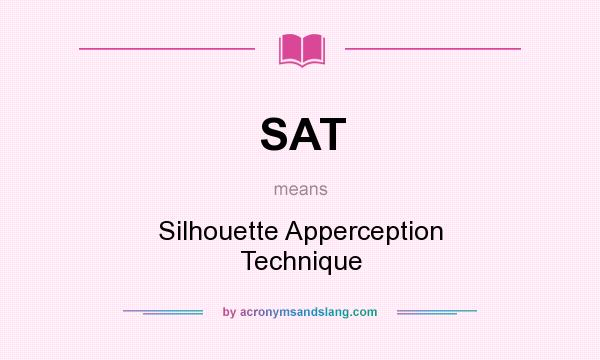 What does SAT mean? It stands for Silhouette Apperception Technique