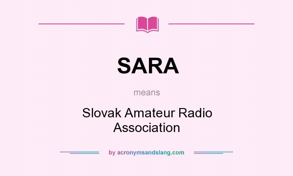 What does SARA mean? It stands for Slovak Amateur Radio Association