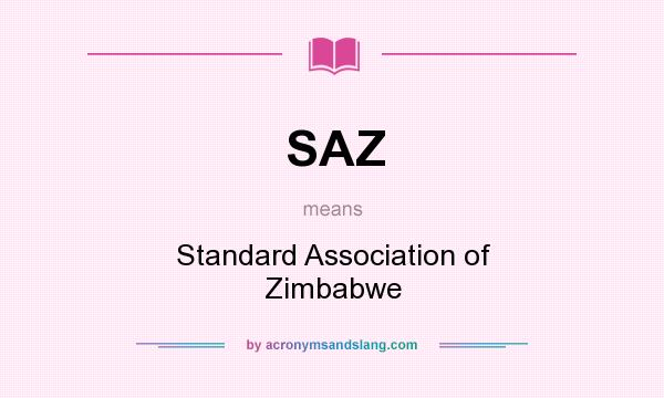 What does SAZ mean? It stands for Standard Association of Zimbabwe
