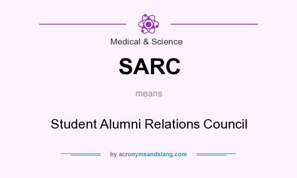 What does SARC mean? It stands for Student Alumni Relations Council