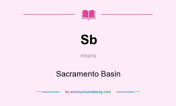 What does Sb mean? It stands for Sacramento Basin