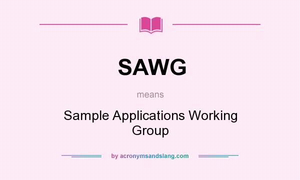What does SAWG mean? It stands for Sample Applications Working Group