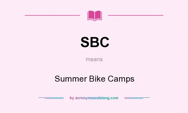 What does SBC mean? It stands for Summer Bike Camps