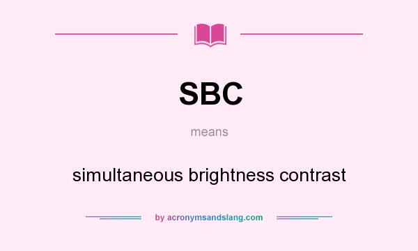 What does SBC mean? It stands for simultaneous brightness contrast