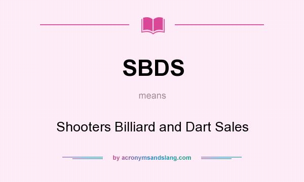 What does SBDS mean? It stands for Shooters Billiard and Dart Sales