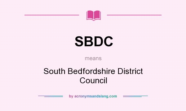 What does SBDC mean? It stands for South Bedfordshire District Council