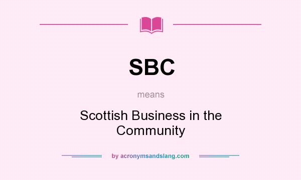 What does SBC mean? It stands for Scottish Business in the Community