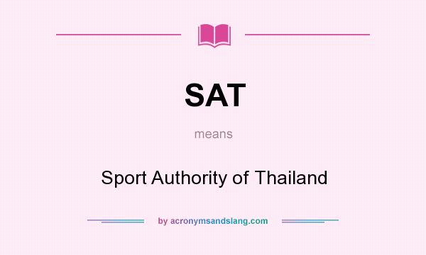 What does SAT mean? It stands for Sport Authority of Thailand