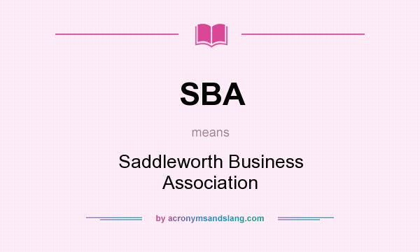 What does SBA mean? It stands for Saddleworth Business Association