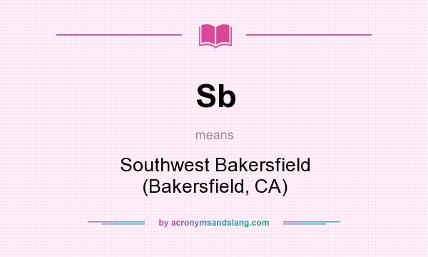 What does Sb mean? It stands for Southwest Bakersfield (Bakersfield, CA)