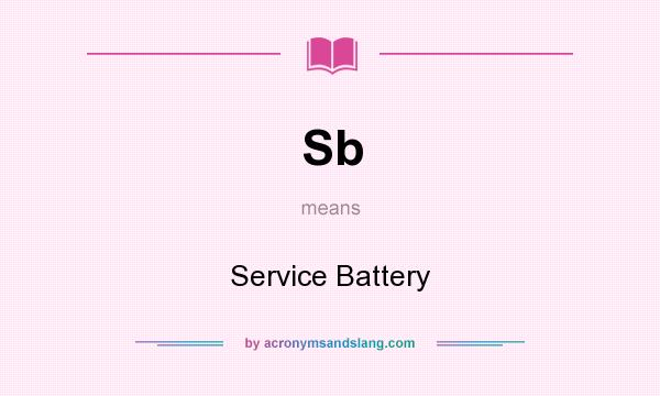 What does Sb mean? It stands for Service Battery