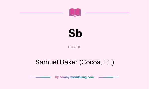 What does Sb mean? It stands for Samuel Baker (Cocoa, FL)