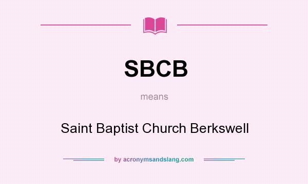 What does SBCB mean? It stands for Saint Baptist Church Berkswell