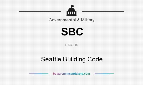 What does SBC mean? It stands for Seattle Building Code