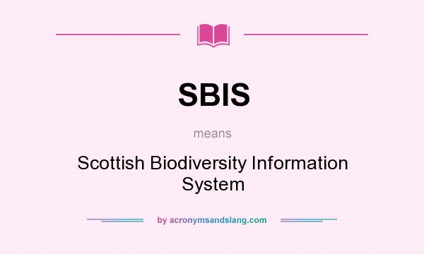 What does SBIS mean? It stands for Scottish Biodiversity Information System