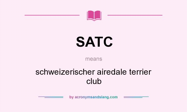What does SATC mean? It stands for schweizerischer airedale terrier club