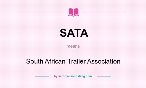 What does SATA mean? It stands for South African Trailer Association