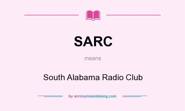 What does SARC mean? It stands for South Alabama Radio Club