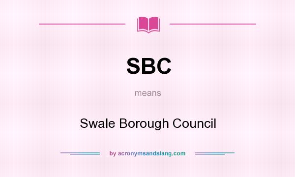 What does SBC mean? It stands for Swale Borough Council