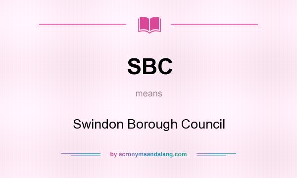 What does SBC mean? It stands for Swindon Borough Council