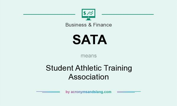 What does SATA mean? It stands for Student Athletic Training Association