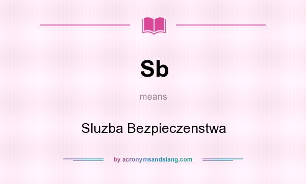 What does Sb mean? It stands for Sluzba Bezpieczenstwa