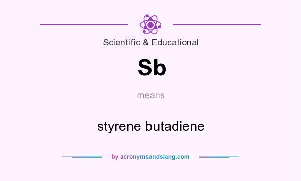 What does Sb mean? It stands for styrene butadiene