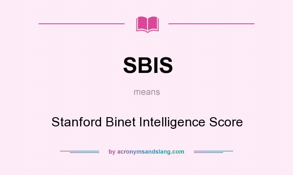 What does SBIS mean? It stands for Stanford Binet Intelligence Score