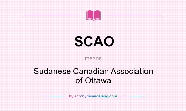 What does SCAO mean? It stands for Sudanese Canadian Association of Ottawa