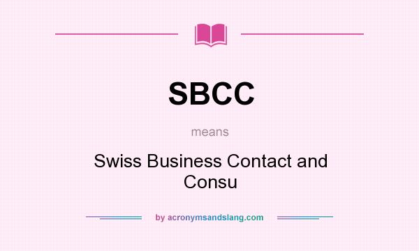 What does SBCC mean? It stands for Swiss Business Contact and Consu