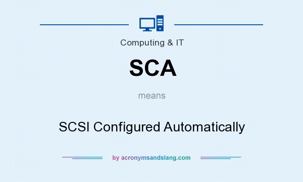 What does SCA mean? It stands for SCSI Configured Automatically