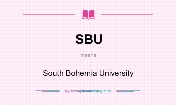 What does SBU mean? It stands for South Bohemia University