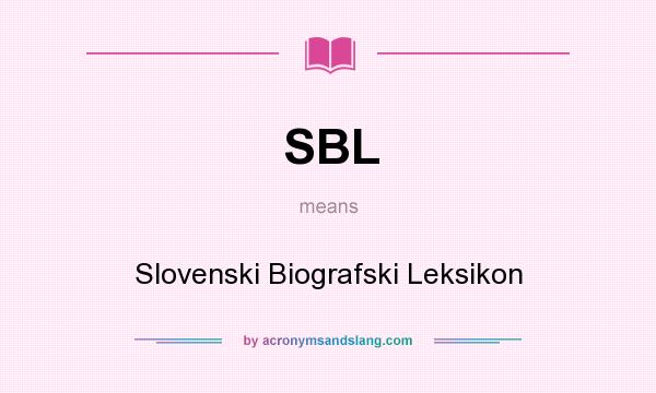 What does SBL mean? It stands for Slovenski Biografski Leksikon