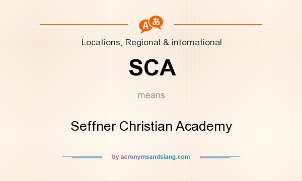What does SCA mean? It stands for Seffner Christian Academy