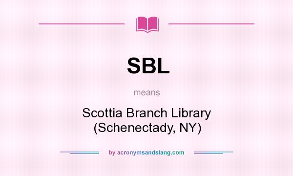 What does SBL mean? It stands for Scottia Branch Library (Schenectady, NY)