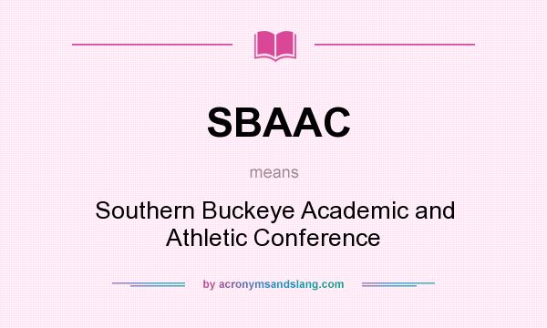 What does SBAAC mean? It stands for Southern Buckeye Academic and Athletic Conference