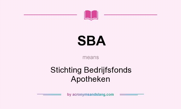 What does SBA mean? It stands for Stichting Bedrijfsfonds Apotheken