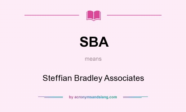 What does SBA mean? It stands for Steffian Bradley Associates