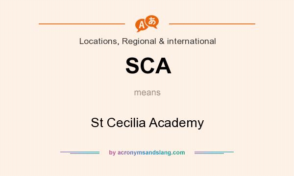 What does SCA mean? It stands for St Cecilia Academy