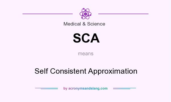 What does SCA mean? It stands for Self Consistent Approximation