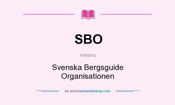 What does SBO mean? It stands for Svenska Bergsguide Organisationen