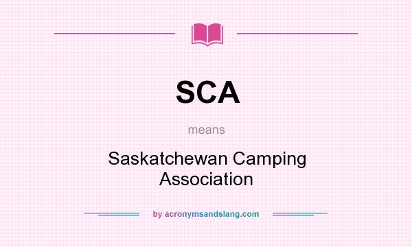 What does SCA mean? It stands for Saskatchewan Camping Association