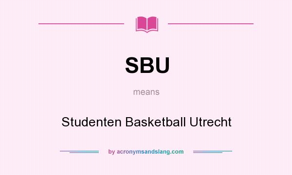 What does SBU mean? It stands for Studenten Basketball Utrecht