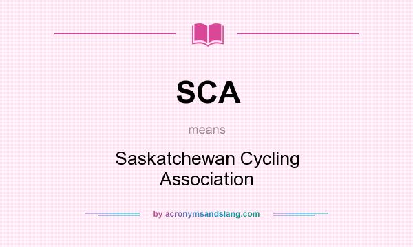 What does SCA mean? It stands for Saskatchewan Cycling Association