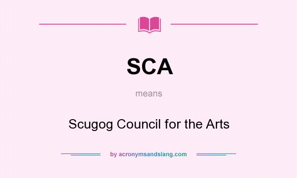 What does SCA mean? It stands for Scugog Council for the Arts