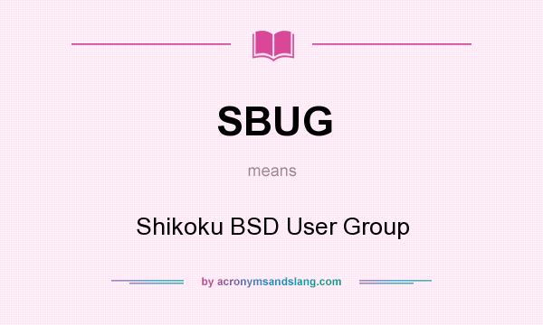 What does SBUG mean? It stands for Shikoku BSD User Group