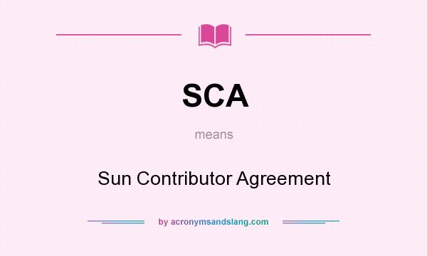 What does SCA mean? It stands for Sun Contributor Agreement